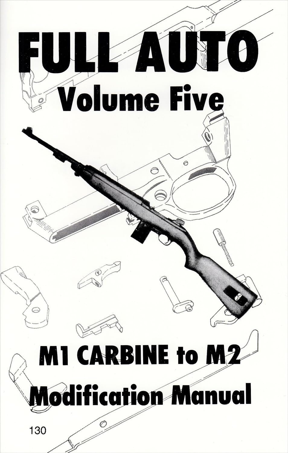 Full Auto M1 Carbine to M2 Modification Manual