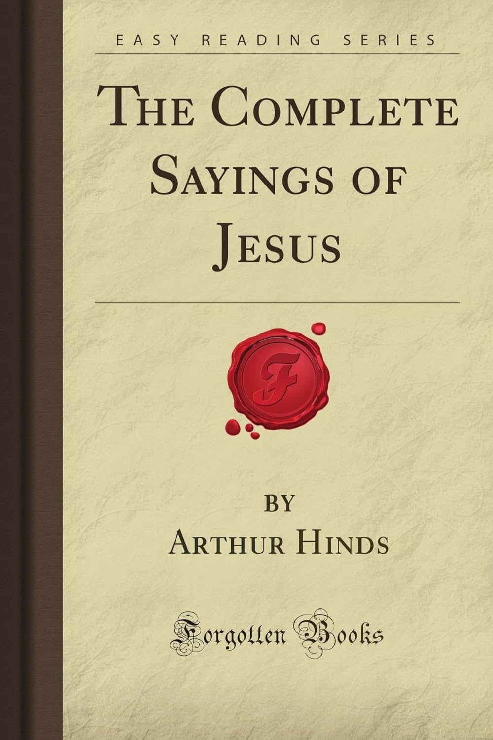 The Complete Sayings of Jesus